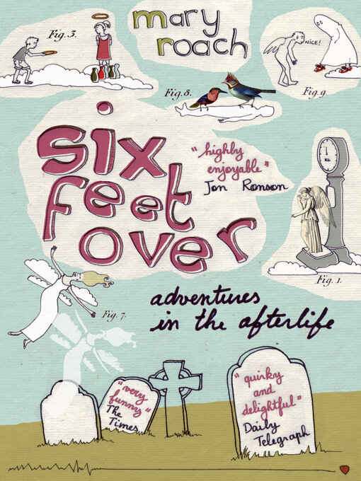 Title details for Six Feet Over by Mary Roach - Available